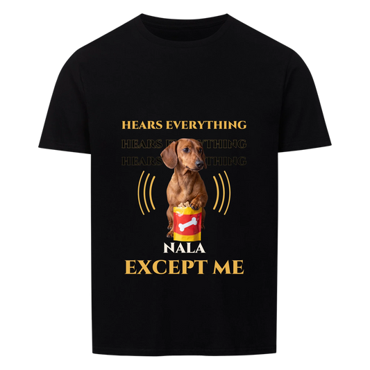 Hears Everything Except Me custom pet t-shirt black - your dog with a paw on a red-and-yellow treat pouch, sound waves and name