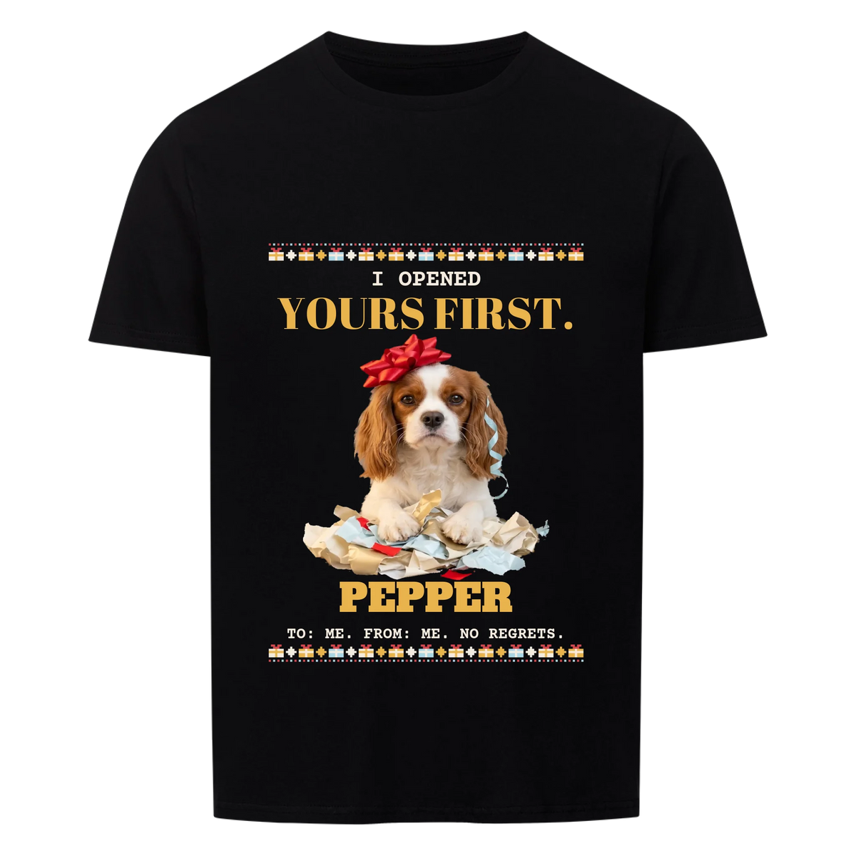 I Opened Yours First custom pet t-shirt black - your dog with paws on torn wrapping paper and a red bow on its head, with name