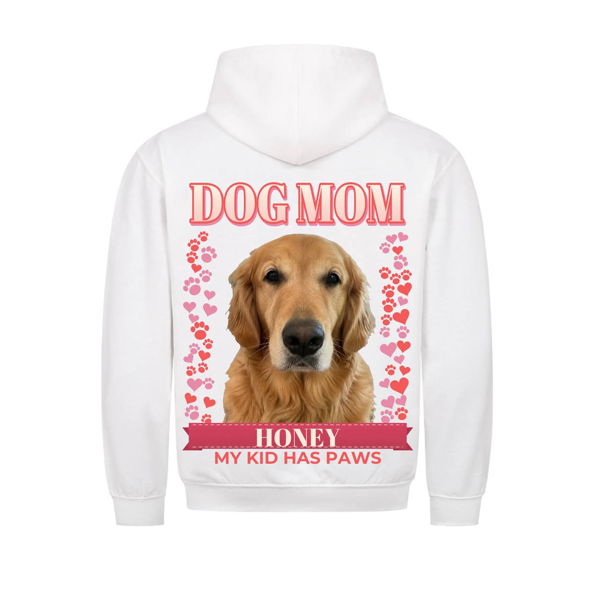 Custom dog mom hoodie, white, back print: dog photo under DOG MOM with hearts, paw prints and name banner