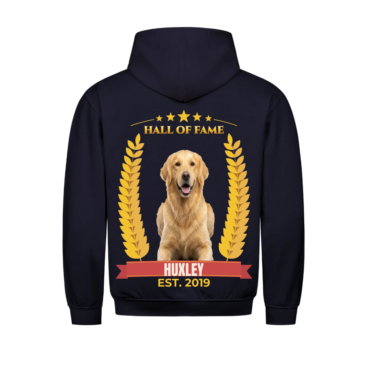 Navy hoodie back print: golden retriever photo between gold laurel branches, HALL OF FAME in gold under five stars, name HUXLEY on a crimson winner's ribbon, EST. 2019